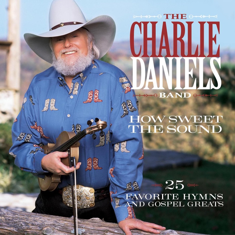Charlie Daniels Band - How Sweet The Sound 25 Favorite Hymns and Gospel Greats